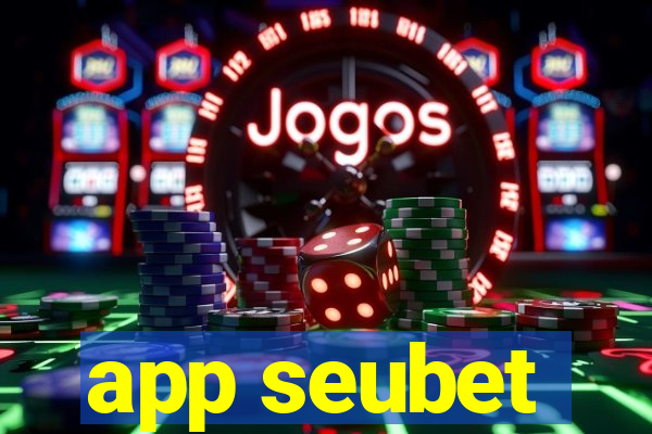 app seubet